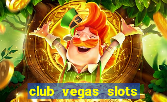 club vegas slots casino games 777